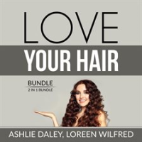 Love_Your_Hair_Bundle__2_in_1_Bundle__Hair_Care_Tips_and_The_Hair_Bible
